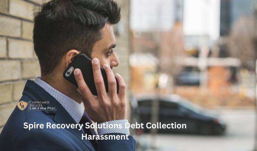 Spire Recovery Solutions Debt Collection Harassment